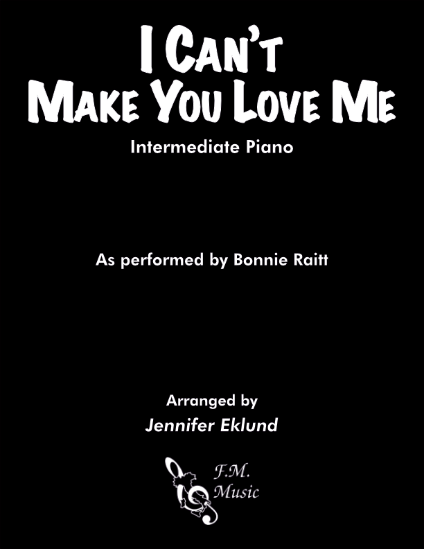 I Can't Make You Love Me (Intermediate Piano)
